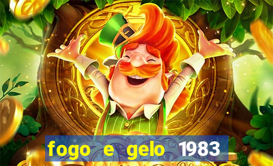 fogo e gelo 1983 dublado download